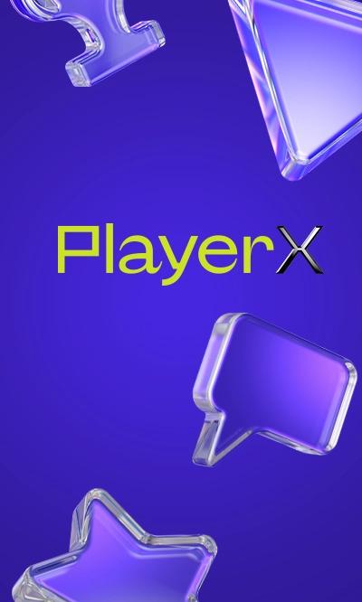 Player X Welcome 9x16